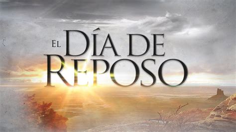 00 The Weekly Sabbath (El Día de Reposo Semanal) 26-5-2024